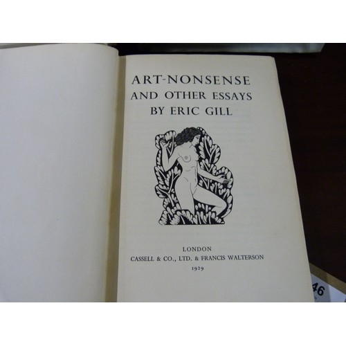 146 - GILL ERIC.  Art-Nonsense & Other Essays. Orig. blue cloth, uniform fading to back. 1929; also Er... 