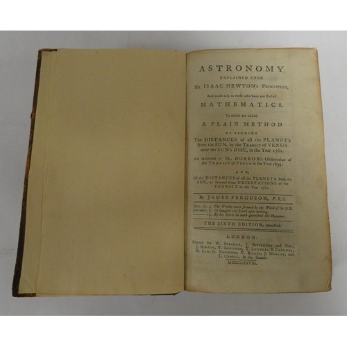 152 - FERGUSON JAMES.  Astronomy Explained Upon Sir Isaac Newton's Principles & Made Easy to... 