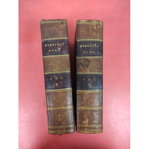 167 - HONE WILLIAM.  The Every-Day Book or Everlasting Calendar of Popular Amusements. 2 vols. Frontis &am... 