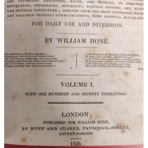 167 - HONE WILLIAM.  The Every-Day Book or Everlasting Calendar of Popular Amusements. 2 vols. Frontis &am... 