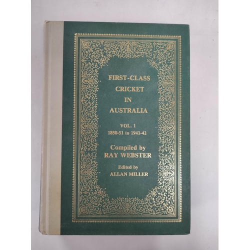 181 - WEBSTER RAY.  First-Class Cricket in Australia. 2 vols. Signed ltd. ed. 788/1000. Portrait endpapers... 