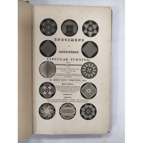 310 - IBBETSON JOHN HOLT.  Specimens in Eccentric Circular Turning. 2 fldg. eng. frontis., eng. title &... 