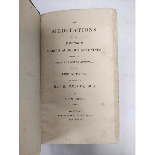 313 - GRAVES R. (Ed.)  The Meditations of the Emperor Marcus Aurelius Antoninus. Orig. brds. Halifax, 1826... 