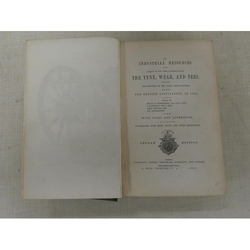 159 - ARMSTRONG SIR W. G. & Others (Eds).  The Industrial Resources of the District of the Three North... 