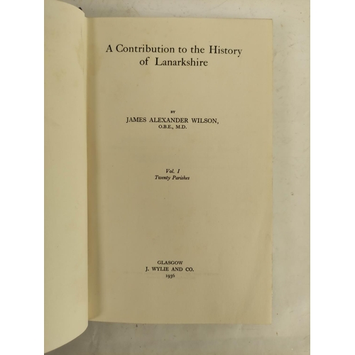 4 - WILSON J. A.  A Contribution to the History of Lanarkshire. 2 vols. Illus. Orig. blue cloth in d.w's... 