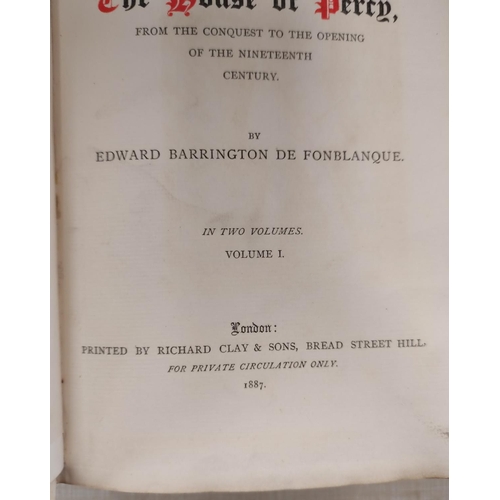 250 - DE FONBLANQUE E. B.  Annals of the House of Percy. 2 vols. Frontis & plates. Thick lar... 