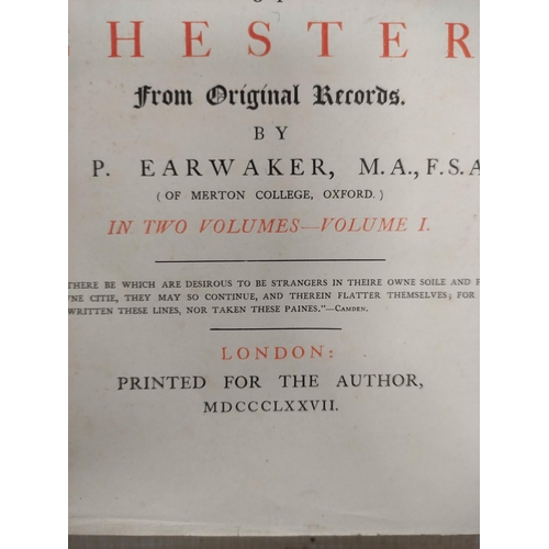 251 - EARWAKER J. P.  East Cheshire Past & Present. Two sets, each of 2 vols. Frontis, plates & il... 