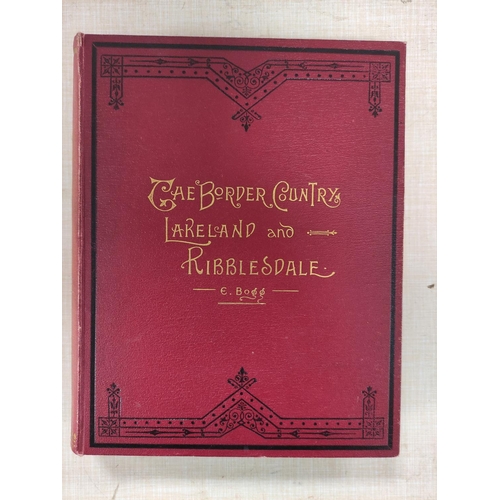 300 - BOGG EDMUND.  Two Thousand Miles of Wandering in the Border Country, Lakeland & Ribble... 