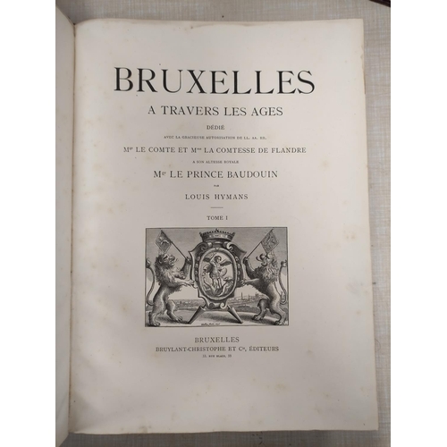 308 - HYMANS LOUIS.  Bruxelles a Travers les Ages. 2 vols. Col. & other plates, plans & ... 