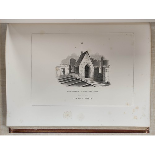 261 - (HARTSHORNE CHARLES H.).  Illustrations of Alnwick, Prudhoe & Warkworth. Eng. frontis ... 