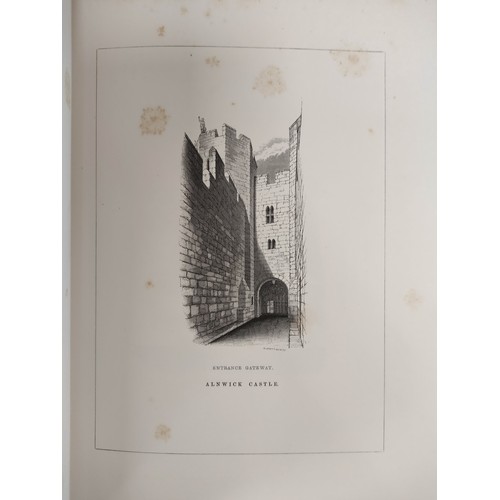 261 - (HARTSHORNE CHARLES H.).  Illustrations of Alnwick, Prudhoe & Warkworth. Eng. frontis ... 