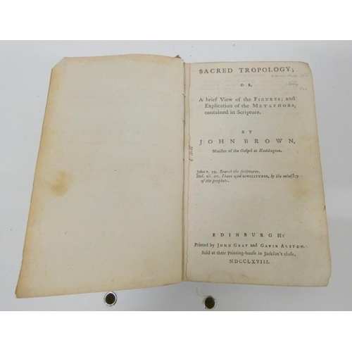 213 - BROWN JOHN, MINISTER OF THE GOSPEL AT HADDINGTON.  Sacred Tropology. Old calf, rubbed, man... 