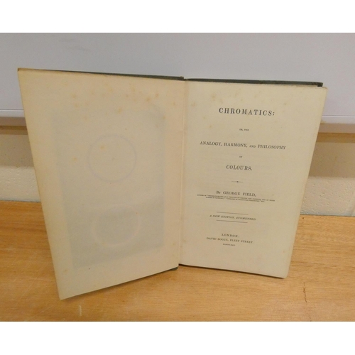 63 - FIELD GEORGE.  Chromatics of The Analogy, Harmony & Philosophy of Colours. 11 plates &... 