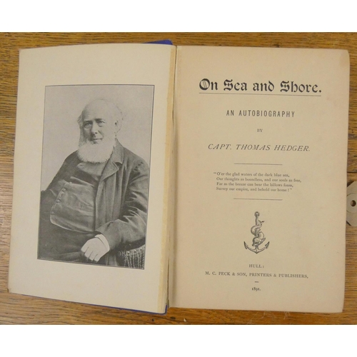 90 - HEDGER CAPT. THOMAS. On Sea & Shore, An Autobiography. Port. frontis. Orig. dark blue cloth... 