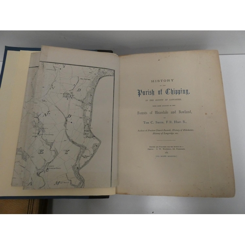 164 - SMITH TOM C.  History of the Parish of Chipping in the County of Lancaster. Fldg. frontis ... 