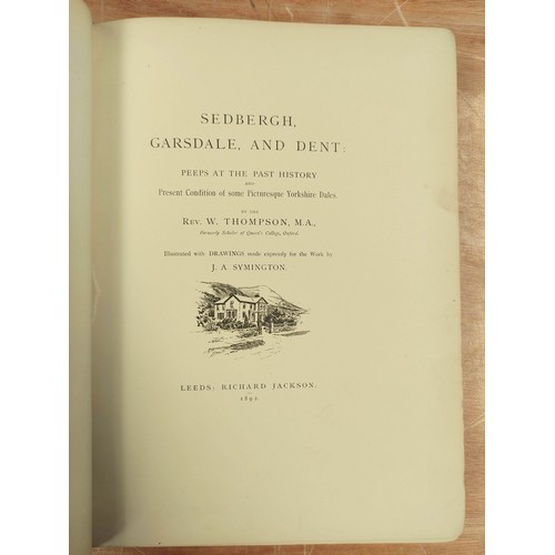 192 - THOMPSON REV. W.  Sedbergh, Garsdale & Dent. Ltd. ed. 71/150. Frontis, plates & il... 