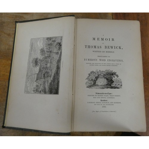 97 - BEWICK THOMAS.  A Memoir ... Written by Himself. Wood eng. frontis, title vignette, plates &... 