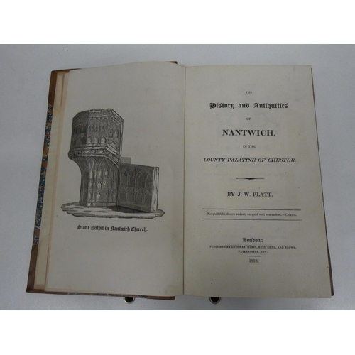 46 - PLATT J. W.  The History & Antiquities of Nantwich in the County Palatine of Chester. ... 