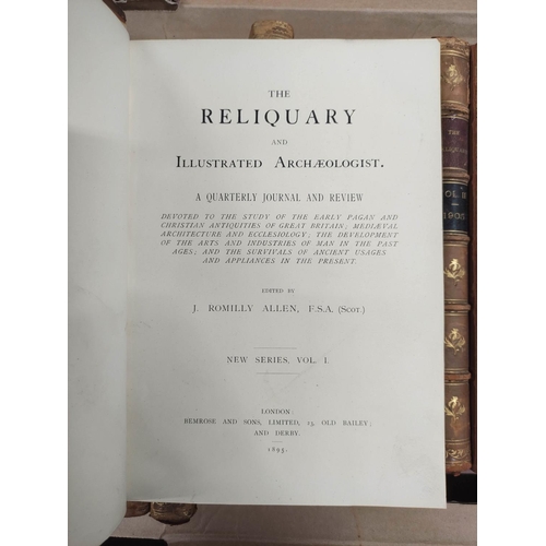 152 - ALLEN J. R. (Ed).  The Reliquary & Illustrated Archaeologist, A Quarterly Journal. New Series, V... 