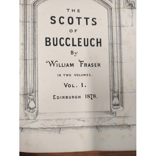 156 - FRASER WILLIAM.&nbsp;&nbsp;The Scotts of Buccleuch. 2 vols. Ltd. ed. 150. Illus. Thick quarto. Orig.... 