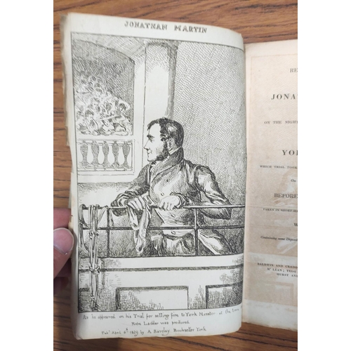 163 - MARTIN JONATHAN.&nbsp;&nbsp;Report of the Trial ... for having ... Set Fire to York Minster. Worn co... 