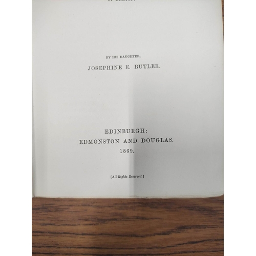 189 - BUTLER JOSEPHINE E.&nbsp;&nbsp;Memoir of John Grey of Dilston. Orig. brown cloth. Edinburgh, 1869.... 