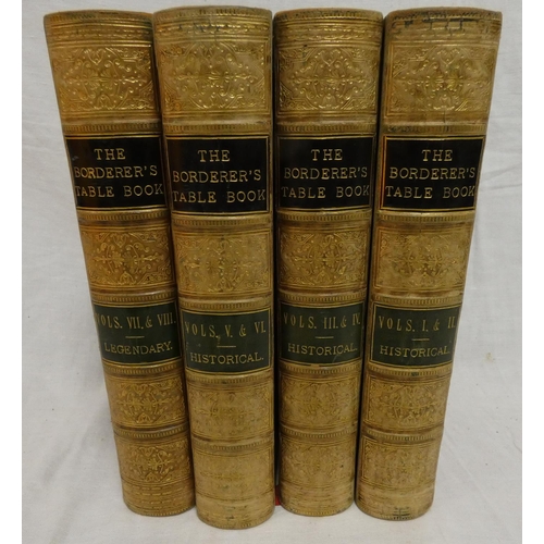 123 - RICHARDSON M. A.  The Borderer's Table Book. 8 vols. in four. Eng. illus. Rubbed half calf, gilt bac... 