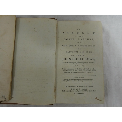 124 - CHURCHMAN JOHN.&nbsp;&nbsp;An Account of the Gospel Labours & Christian Experiences of a Faithfu... 