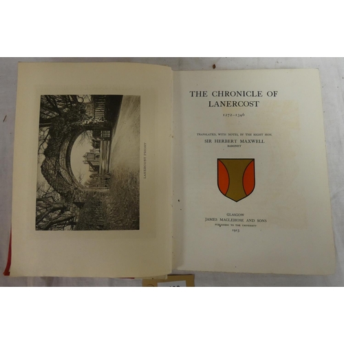 133 - MAXWELL SIR HERBERT.&nbsp;&nbsp;The Chronicle of Lanercost. Ltd. ed. 43 of only 100. Plates. Quarto.... 