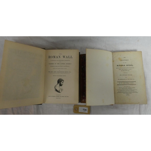 134 - COLLINGWOOD BRUCE J.&nbsp;&nbsp;The Roman Wall. Plans, plates & illus. Orig. green cloth gilt br... 