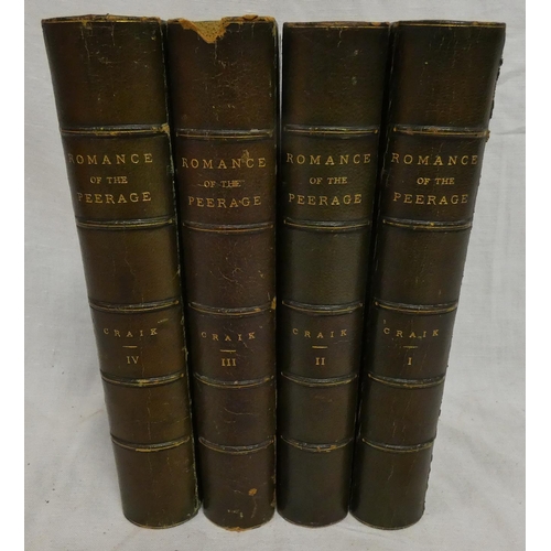 135 - CRAIK GEORGE L.&nbsp;&nbsp;The Romance of the Peerage or Curiosities of Family History. 4 vols. Eng.... 