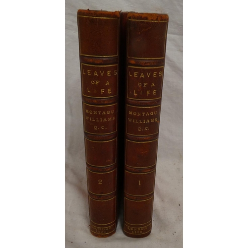 287 - WILLIAMS MONTAGU Q.C.  Leaves of a Life. 2 vols. Port. frontis. Half red morocco, some rub... 