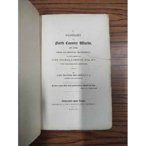 164 - BROCKETT JOHN T.&nbsp;&nbsp;A Glossary of North Country Words ... from an Original Manuscript in the... 
