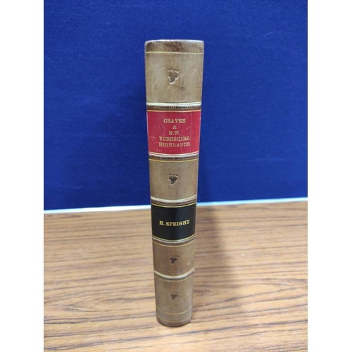 167 - SPEIGHT H.&nbsp;&nbsp;The Craven & North-West Yorkshire Highlands. Frontis & illus. Quarto. ... 