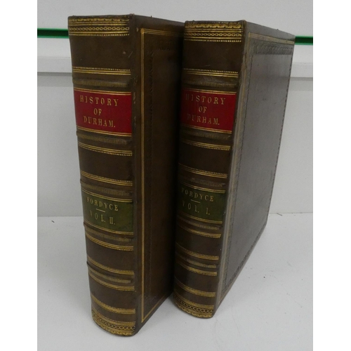 10 - FORDYCE WILLIAM.  The History & Antiquities of the County Palatine of Durham. 2 vols. ... 