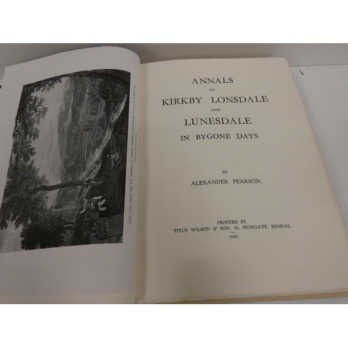 33 - PEARSON ALEXANDER.  Annals of Kirkby Lonsdale & Lunesdale in Bygone Days. Signed ltd. ... 