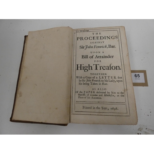 65 - FENWICK SIR JOHN.  The Proceedings Against Sir John Fenwick Upon a Bill of Attainder for High Treaso... 