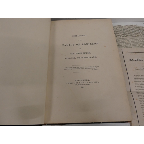 67 - Some Account of the Family of Robinson of the White House, Appleby.  Frontis & fldg. p... 