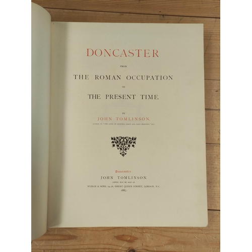 76 - TOMLINSON JOHN.  Doncaster from the Roman Occupation to the Present Time. Plates. Large qu... 