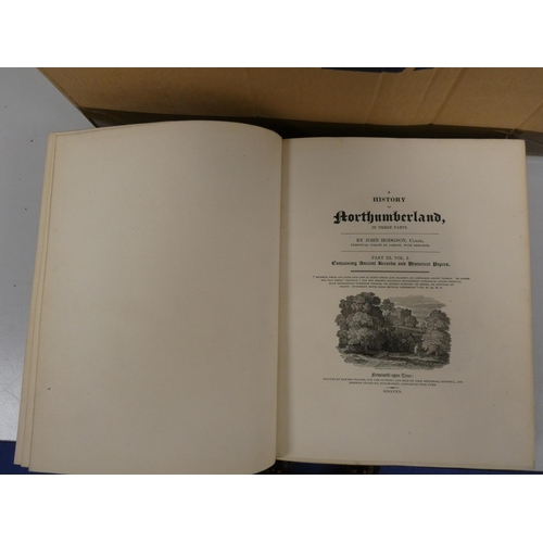 211 - HODGSON JOHN.  A History of Northumberland. Three parts in 7 vols. Eng. plates & illus... 