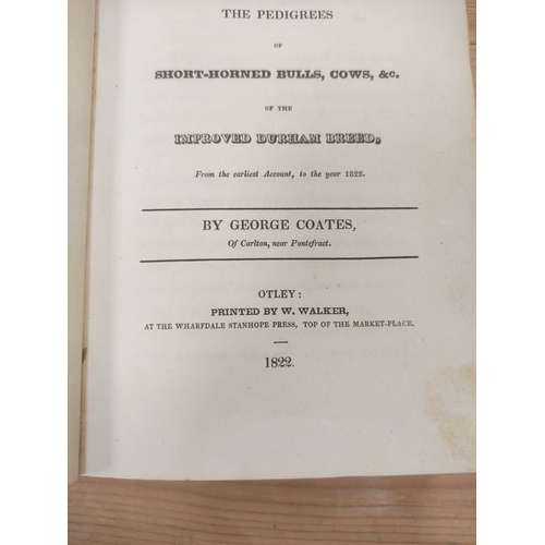 131 - COATES GEORGE, of Carlton, Near Pontefract.  The General Short-Horned Herd-Book Containing the Pedig... 