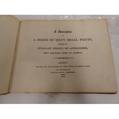 184 - GREEN WILLIAM of Ambleside.  A Description of a Series of Sixty Small Prints Etched by Wil... 