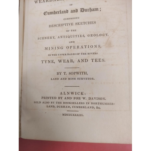 124 - SOPWITH T.  An Account of the Mining Districts of Alston Moor, Weardale & Teesdale in ... 