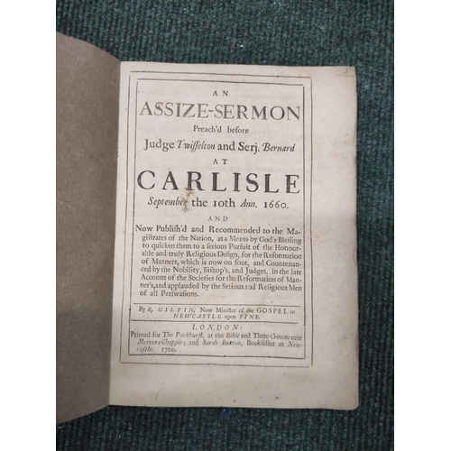 293 - GILPIN R.  An Assize-Sermon Preach'd ... at Carlisle, September the 10th ANN.1660. 24pp. L... 