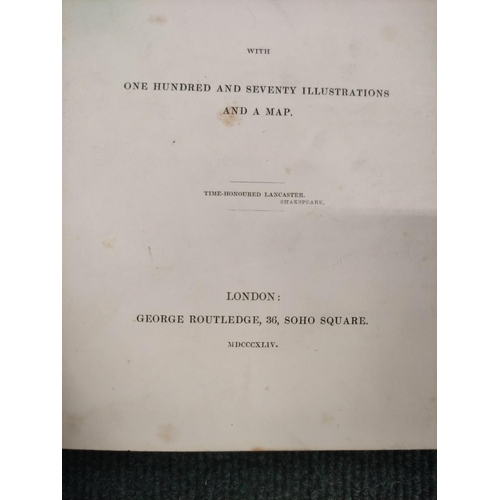 295 - ROUTLEDGE GEORGE (Pubs).  The Pictorial History of the County of Lancaster. Fldg. eng. map... 