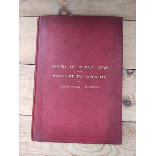 298 - BALLANTYNE DYKES F. L.  A Survey of the Roman Road from Maryport to Papcastle. Fldg. map & orig.... 