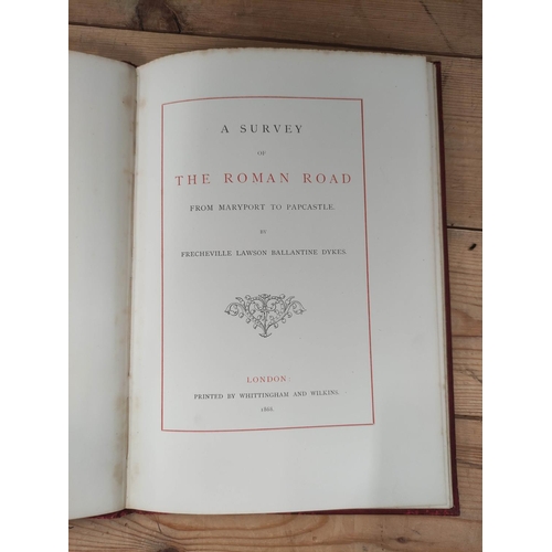 298 - BALLANTYNE DYKES F. L.  A Survey of the Roman Road from Maryport to Papcastle. Fldg. map & orig.... 