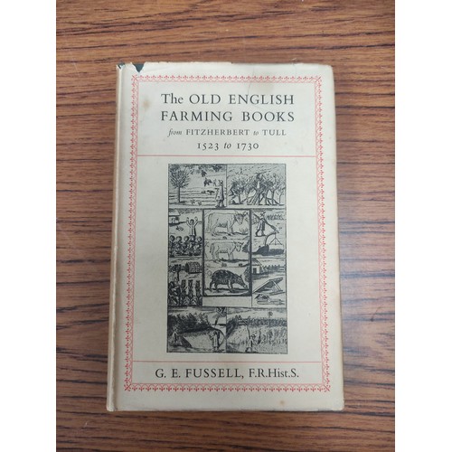 148 - FUSSELL G. E.  The Old English Farming Books & More Old English Farming Books. 2 vols. Illus. Or... 