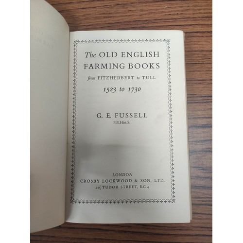 148 - FUSSELL G. E.  The Old English Farming Books & More Old English Farming Books. 2 vols. Illus. Or... 