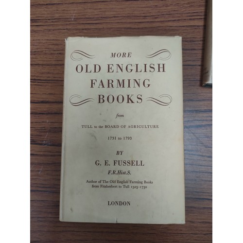 148 - FUSSELL G. E.  The Old English Farming Books & More Old English Farming Books. 2 vols. Illus. Or... 